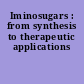 Iminosugars : from synthesis to therapeutic applications