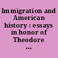 Immigration and American history : essays in honor of Theodore C. Blegen