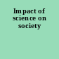 Impact of science on society