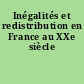 Inégalités et redistribution en France au XXe siècle