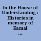 In the House of Understanding : Histories in memory of Kamal S. Salibi