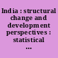 India : structural change and development perspectives : statistical appendix : 2