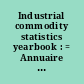 Industrial commodity statistics yearbook : = Annuaire de statistiques industrielles par produit