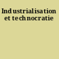 Industrialisation et technocratie