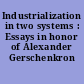 Industrialization in two systems : Essays in honor of Alexander Gerschenkron