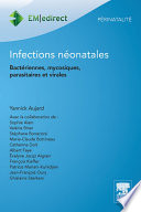 Infections néonatales : bactériennes, mycosiques, parasitaires et virales