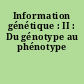 Information génétique : II : Du génotype au phénotype
