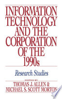 Information technology and the corporation of the 1990s : Research studies