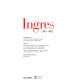 Ingres : 1780-1867 : [exposition, Paris, Musée du Louvre, 24 février 2006-15 mai 2006]