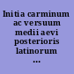 Initia carminum ac versuum medii aevi posterioris latinorum : = Alphabetisches Verzeichnis der Veranfänge mittellateinischer Dichtungen : Ergänzungen und Berichtigungen zur 1. Auflage von 1959
