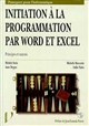 Initiation à la programmation par Word et Excel : principes et macro