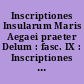 Inscriptiones Insularum Maris Aegaei praeter Delum : fasc. IX : Inscriptiones Euboeae insulae