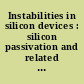 Instabilities in silicon devices : silicon passivation and related instabilities : 2
