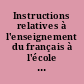 Instructions relatives à l'enseignement du français à l'école élémentaire : Circulaire n ̊72-474 du 4 décembre 1972