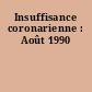 Insuffisance coronarienne : Août 1990