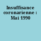 Insuffisance coronarienne : Mai 1990