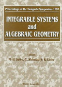 Integrable systems and algebraic geometry : proceedings of the Taniguchi symposium 1997. Rokko Oriental Hotel, Kobe. June 30 - July 4, 1997. RIMS, Kyoto University. July 7-11, 1997