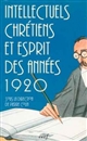 Intellectuels chrétiens et esprit des années 20 : actes du colloque, Institut catholique de Paris, 23-24 septembre 1993