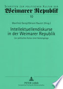 Intellektuellendiskurse in der Weimarer Republik : zur politischen Kultur einer Gemengelage