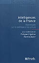 Intelligences de la France : onze essais sur la politique et la culture : [ouvrage conçu en l'honneur de Pierre Grémion]