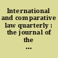 International and comparative law quarterly : the journal of the Society of Comparative Legislation