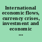 International economic flows, currency crises, investment and economic development : a collection of essays in memory of Vittorio Marrama