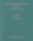 International environmental soft law : collection of relevant instruments