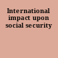 International impact upon social security
