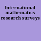 International mathematics research surveys