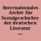 Internationales Archiv für Sozialgeschichte der deutschen Literatur : Sonderheft Forschungsreferate