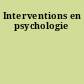 Interventions en psychologie
