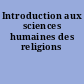 Introduction aux sciences humaines des religions