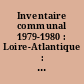 Inventaire communal 1979-1980 : Loire-Atlantique : fascicule cartes