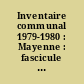 Inventaire communal 1979-1980 : Mayenne : fascicule indicateurs chiffrés