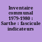 Inventaire communal 1979-1980 : Sarthe : fascicule indicateurs chiffrés