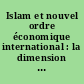 Islam et nouvel ordre économique international : la dimension sociale : documents