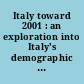 Italy toward 2001 : an exploration into Italy's demographic and socioeconomic future