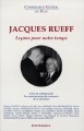 Jacques Rueff : leçons pour notre temps : actes du colloque pour la commémoration du centenaire de sa naissance [Paris, 7 novembre 1996]