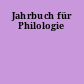 Jahrbuch für Philologie