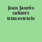 Jean Jaurès cahiers trimestriels