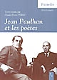 Jean Paulhan et les poètes : actes du colloque des 13 et 14 mars 2003, Nice