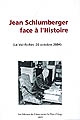 Jean Schlumberger face à l'histoire