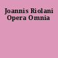 Joannis Riolani Opera Omnia