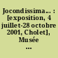 Jocondissima... : [exposition, 4 juillet-28 octobre 2001, Cholet], Musée d'art et d'histoire, Musée de la Goubaudière, Musée du textile