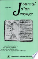 Journal d'un voyage : aux environs de la Loire de la Saône jusqu'à la mer Méditerranée et sur les côtes du Languedoc et de la Provence : [1772-1776]
