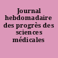 Journal hebdomadaire des progrès des sciences médicales