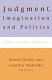 Judgment, imagination, and politics : themes from Kant and Arendt