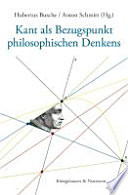 Kant als Bezugspunkt philosophischen Denkens : Festschrift für Peter Baumanns zum 75. Geburtstag