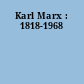 Karl Marx : 1818-1968