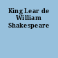 King Lear de William Shakespeare